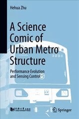 Science Comic of Urban Metro Structure: Performance Evolution and Sensing Control 1st ed. 2019 цена и информация | Книги по экономике | 220.lv