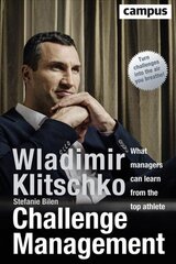 Challenge Management: What Managers Can Learn from the Top Athlete цена и информация | Книги по экономике | 220.lv