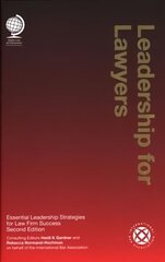 Leadership for Lawyers: Essential Leadership Strategies for Law Firm Success, Second Edition 2nd edition cena un informācija | Ekonomikas grāmatas | 220.lv