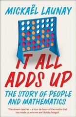 It All Adds Up: The Story of People and Mathematics цена и информация | Книги по экономике | 220.lv