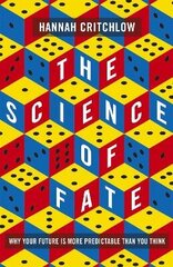 Science of Fate: The New Science of Who We Are - And How to Shape our Best Future cena un informācija | Ekonomikas grāmatas | 220.lv