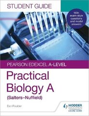 Pearson Edexcel A-level Biology (Salters-Nuffield) Student Guide: Practical Biology cena un informācija | Ekonomikas grāmatas | 220.lv