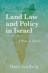 Land Law and Policy in Israel: A Prism of Identity cena un informācija | Ekonomikas grāmatas | 220.lv