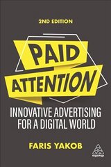Paid Attention: Innovative Advertising for a Digital World 2nd Revised edition цена и информация | Книги по экономике | 220.lv