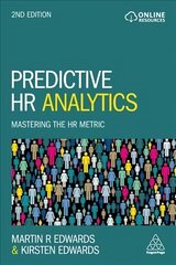 Predictive HR Analytics: Mastering the HR Metric 2nd Revised edition cena un informācija | Ekonomikas grāmatas | 220.lv