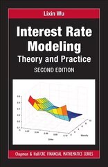 Interest Rate Modeling: Theory and Practice, Second Edition 2nd edition cena un informācija | Ekonomikas grāmatas | 220.lv