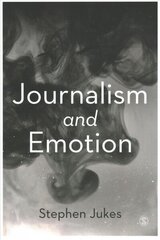 Journalism and Emotion cena un informācija | Ekonomikas grāmatas | 220.lv