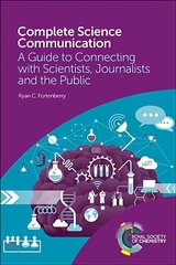 Complete Science Communication: A Guide to Connecting with Scientists, Journalists and the Public цена и информация | Книги по экономике | 220.lv