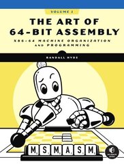 Art Of 64-bit Assembly, Volume 1: x86-64 Machine Organization and Programming cena un informācija | Ekonomikas grāmatas | 220.lv