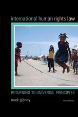 International Human Rights Law: Returning to Universal Principles Second Edition cena un informācija | Ekonomikas grāmatas | 220.lv