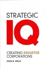 Strategic IQ: Creating Smarter Corporations cena un informācija | Ekonomikas grāmatas | 220.lv