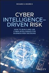 Cyber Intelligence-Driven Risk: How to Build and Use Cyber Intelligence for Business Risk Decisions cena un informācija | Ekonomikas grāmatas | 220.lv