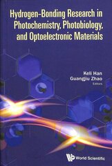 Hydrogen-bonding Research In Photochemistry, Photobiology, And Optoelectronic Materials cena un informācija | Ekonomikas grāmatas | 220.lv