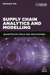 Supply Chain Analytics and Modelling: Quantitative Tools and Applications цена и информация | Книги по экономике | 220.lv