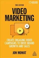 Video Marketing: Create Engaging Video Campaigns to Drive Brand Growth and Sales 2nd Revised edition cena un informācija | Ekonomikas grāmatas | 220.lv
