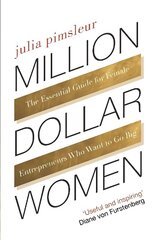 Million Dollar Women: The Essential Guide for Female Entrepreneurs Who Want to Go Big цена и информация | Книги по экономике | 220.lv