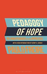 Pedagogy of Hope: Reliving Pedagogy of the Oppressed цена и информация | Книги по социальным наукам | 220.lv