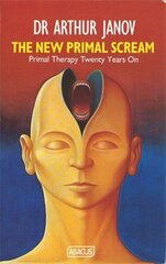 New Primal Scream: Primal Therapy Twenty Years On cena un informācija | Sociālo zinātņu grāmatas | 220.lv