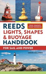 Reeds Lights, Shapes and Buoyage Handbook цена и информация | Книги по социальным наукам | 220.lv