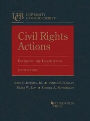 Civil Rights Actions: Enforcing the Constitution 5th Revised edition цена и информация | Книги по социальным наукам | 220.lv