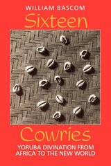 Sixteen Cowries: Yoruba Divination from Africa to the New World cena un informācija | Sociālo zinātņu grāmatas | 220.lv