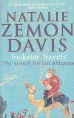 Trickster Travels: A Sixteenth-Century Muslim Between Worlds Main cena un informācija | Sociālo zinātņu grāmatas | 220.lv