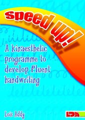 Speed Up!: a Kinaesthetic Programme to Develop Fluent Handwriting cena un informācija | Sociālo zinātņu grāmatas | 220.lv