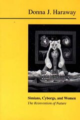 Simians, Cyborgs and Women: The Reinvention of Nature 2nd edition cena un informācija | Sociālo zinātņu grāmatas | 220.lv