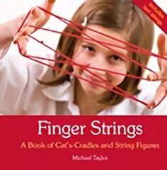 Finger Strings: A Book of Cat's Cradles and String Figures цена и информация | Книги для подростков и молодежи | 220.lv