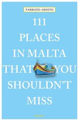 111 Places in Malta That You Shouldn't Miss cena un informācija | Ceļojumu apraksti, ceļveži | 220.lv