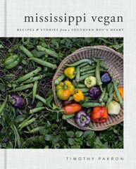 Mississippi Vegan: Recipes and Stories from a Southern Boy's Heart cena un informācija | Pavārgrāmatas | 220.lv