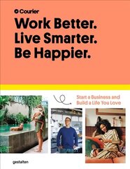 Work Better, Live Smarter: Start a Business and Build a Life You Love cena un informācija | Ekonomikas grāmatas | 220.lv