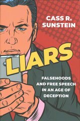 Liars: Falsehoods and Free Speech in an Age of Deception цена и информация | Книги по экономике | 220.lv