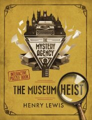Museum Heist: A Mystery Agency Puzzle Book цена и информация | Книги о питании и здоровом образе жизни | 220.lv