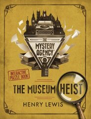 Museum Heist: A Mystery Agency Puzzle Book cena un informācija | Grāmatas par veselīgu dzīvesveidu un uzturu | 220.lv