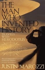 Man Who Invented History: Travels with Herodotus цена и информация | Путеводители, путешествия | 220.lv