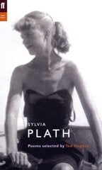 Sylvia Plath: Poems Selected by Ted Hughes Main - Poet to Poet cena un informācija | Dzeja | 220.lv