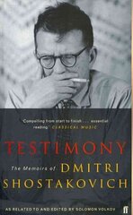 Testimony: The Memoirs of Dmitri Shostakovich as related to and edited by Solomon Volkov Main цена и информация | Книги об искусстве | 220.lv