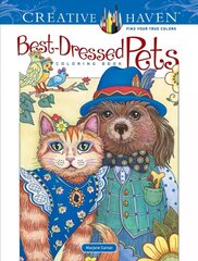 Creative Haven Best-Dressed Pets Coloring Book цена и информация | Книги о питании и здоровом образе жизни | 220.lv