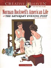 Creative Haven Norman Rockwell's American Life from the Saturday Evening Post Coloring Book cena un informācija | Grāmatas par veselīgu dzīvesveidu un uzturu | 220.lv