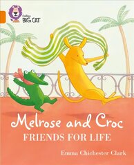 Melrose and Croc Friends For Life: Band 06/Orange цена и информация | Книги для подростков и молодежи | 220.lv