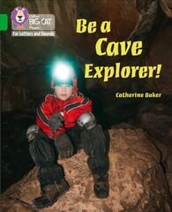 Be a Cave Explorer: Band 05/Green цена и информация | Книги для подростков и молодежи | 220.lv