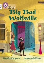 Big Bad Wolfsville: Band 10plus/White Plus cena un informācija | Grāmatas pusaudžiem un jauniešiem | 220.lv