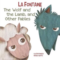 Wolf and The Lamb, and Other Fables cena un informācija | Grāmatas pusaudžiem un jauniešiem | 220.lv