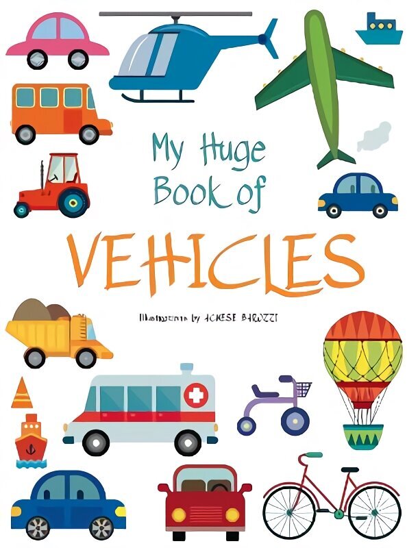 My Huge Book of Vehicles цена и информация | Grāmatas mazuļiem | 220.lv