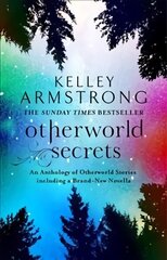 Otherworld Secrets: Book 4 of the Tales of the Otherworld Series цена и информация | Фантастика, фэнтези | 220.lv