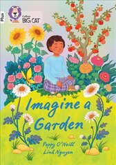 Imagine a Garden: Band 10plus/White Plus цена и информация | Книги для подростков и молодежи | 220.lv