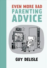 Even More Bad Parenting Advice cena un informācija | Fantāzija, fantastikas grāmatas | 220.lv