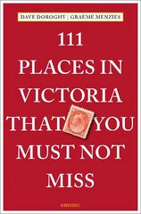 111 Places in Victoria That You Must Not Miss цена и информация | Путеводители, путешествия | 220.lv