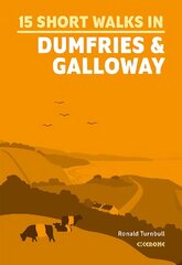 Short Walks in Dumfries and Galloway цена и информация | Книги о питании и здоровом образе жизни | 220.lv